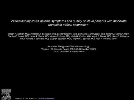 Zafirlukast improves asthma symptoms and quality of life in patients with moderate reversible airflow obstruction  Robert A. Nathan, MDa, Jonathan A.