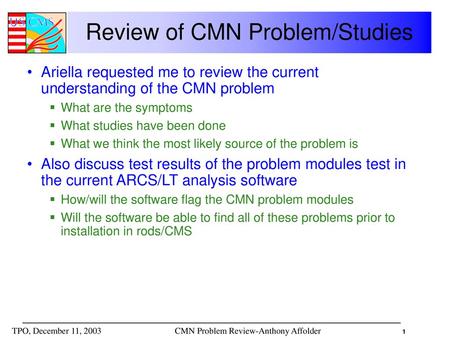 Review of CMN Problem/Studies