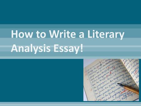 How to Write a Literary Analysis Essay!