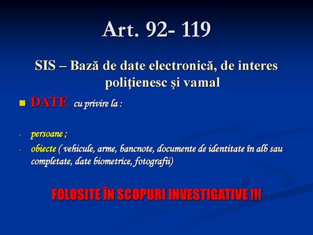 SIS – Bază de date electronică, de interes poliţienesc şi vamal