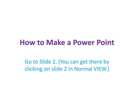 How to Make a Power Point