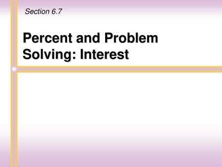 Percent and Problem Solving: Interest