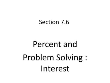 Percent and Problem Solving : Interest