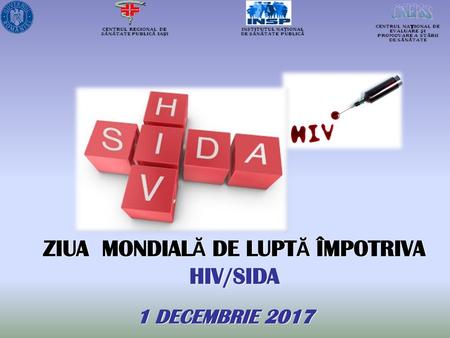 ZIUA MONDIALĂ DE LUPTĂ ÎMPOTRIVA HIV/SIDA