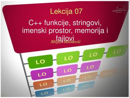 C++ funkcije, stringovi, imenski prostor, memorija i fajlovi