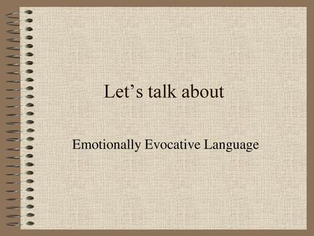 Emotionally Evocative Language