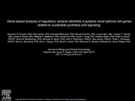 Gene-based analysis of regulatory variants identifies 4 putative novel asthma risk genes related to nucleotide synthesis and signaling  Manuel A.R. Ferreira,