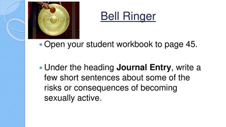 Bell Ringer Open your student workbook to page 45.