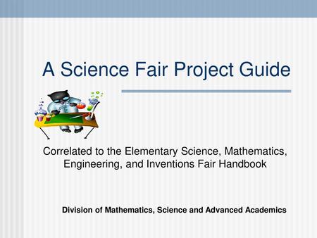 A Science Fair Project Guide