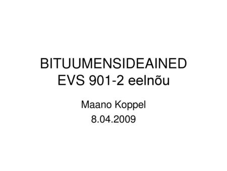 BITUUMENSIDEAINED EVS eelnõu