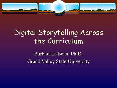 Digital Storytelling Across the Curriculum