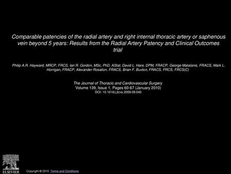 Comparable patencies of the radial artery and right internal thoracic artery or saphenous vein beyond 5 years: Results from the Radial Artery Patency.