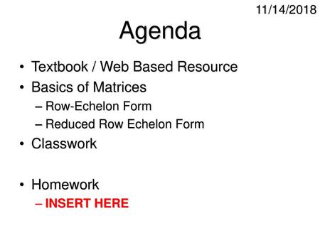 Agenda Textbook / Web Based Resource Basics of Matrices Classwork