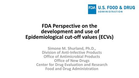 Simone M. Shurland, Ph.D., Division of Anti-Infective Products