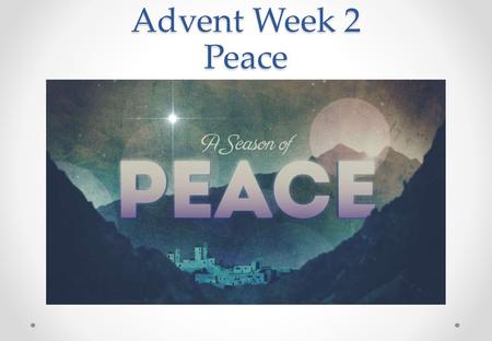 Advent Week 2 Peace.