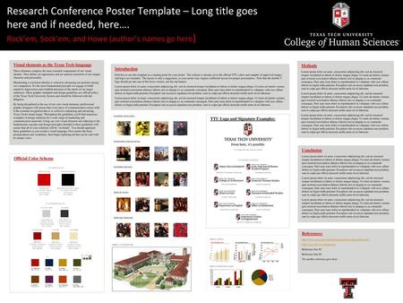 Research Conference Poster Template – Long title goes here and if needed, here…. Rock’em, Sock’em, and Howe (author’s names go here) Visual elements as.