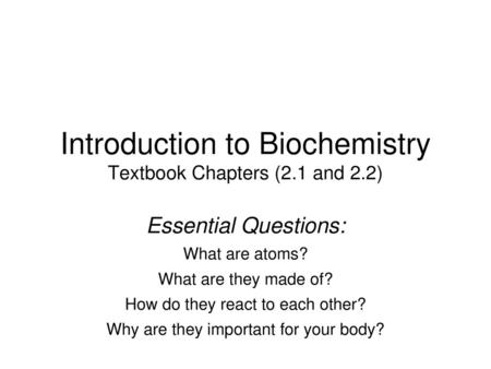 Introduction to Biochemistry Textbook Chapters (2.1 and 2.2)