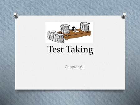 Test Taking Chapter 6.