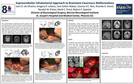 Supracerebellar Infratentorial Approach to Brainstem Cavernous Malformations Jean G. de Oliveira, Gregory P. Lekovic, Sam Safavi-Abbasi, Cassius V.C. Reis,