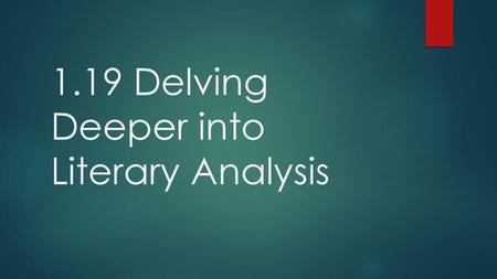 1.19 Delving Deeper into Literary Analysis