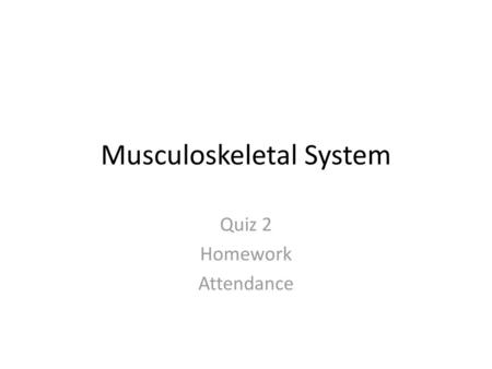 Musculoskeletal System