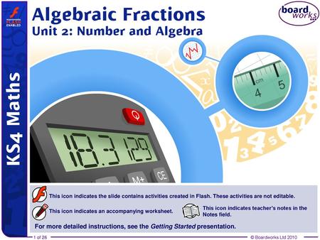 Algebraic fractions Algebraic fractions are like normal fractions, but they contain algebraic expressions as the numerator and/or denominator. 3x.