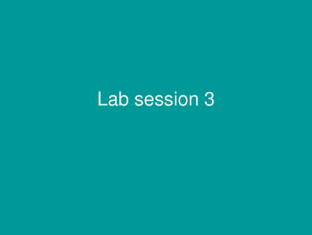 Lab session 3.