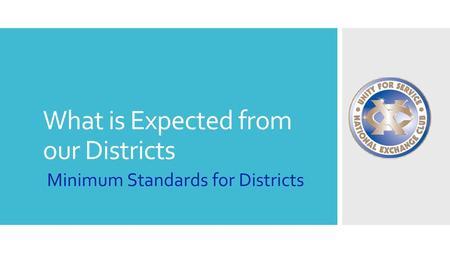 What is Expected from our Districts