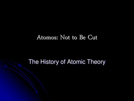 The History of Atomic Theory