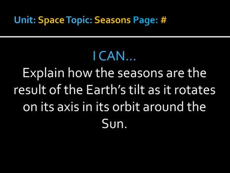 Unit: Space Topic: Seasons Page: #