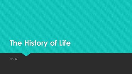 The History of Life Ch. 17.