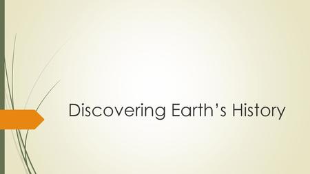 Discovering Earth’s History