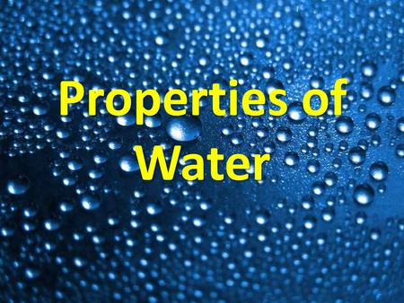 Properties of Water.