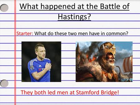 What happened at the Battle of Hastings?