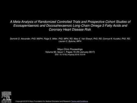 A Meta-Analysis of Randomized Controlled Trials and Prospective Cohort Studies of Eicosapentaenoic and Docosahexaenoic Long-Chain Omega-3 Fatty Acids.