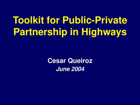 Toolkit for Public-Private Partnership in Highways