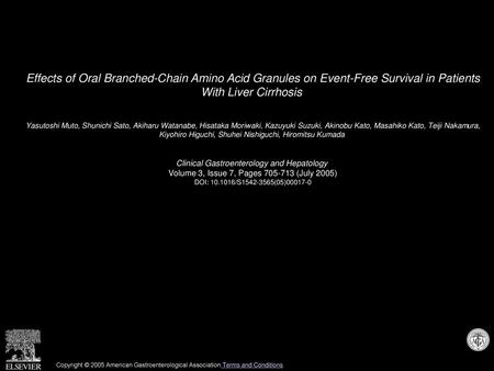 Effects of Oral Branched-Chain Amino Acid Granules on Event-Free Survival in Patients With Liver Cirrhosis  Yasutoshi Muto, Shunichi Sato, Akiharu Watanabe,