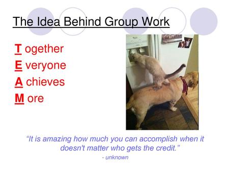 The Idea Behind Group Work