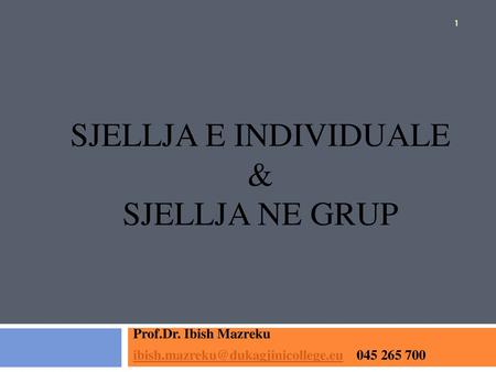 SJELLJA E INDIVIDUALE & SJELLJA NE GRUP