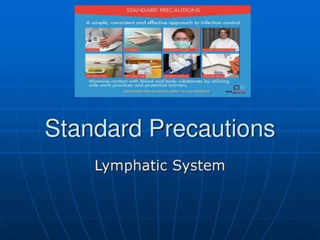 Standard Precautions Lymphatic System.