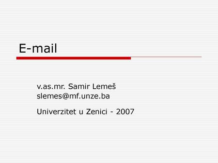 v.as.mr. Samir Lemeš Univerzitet u Zenici