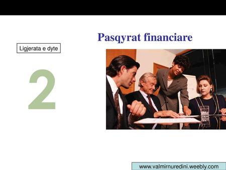 2 Pasqyrat financiare Ligjerata e dyte   1