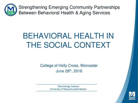 BEHAVIORAL HEALTH IN THE SOCIAL CONTEXT