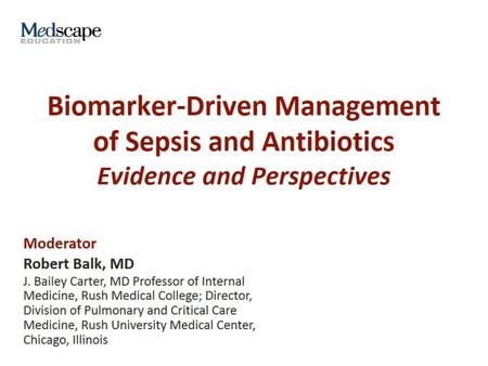 Biomarker-Driven Management of Sepsis and Antibiotics Evidence and Perspectives.