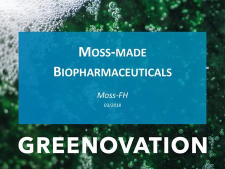 Moss-made Biopharmaceuticals