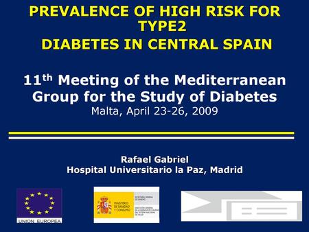 PREVALENCE OF HIGH RISK FOR TYPE2 DIABETES IN CENTRAL SPAIN