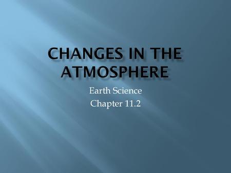 Changes in the Atmosphere