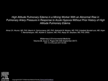 High Altitude Pulmonary Edema in a Mining Worker With an Abnormal Rise in Pulmonary Artery Pressure in Response to Acute Hypoxia Without Prior History.