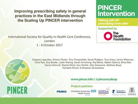 Improving prescribing safety in general practices in the East Midlands through the Scaling Up PINCER intervention International Society for Quality in.