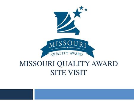 Missouri Quality Award Site Visit